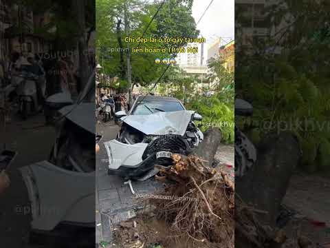 Chị đẹp lái ô tô gây tai nạn liên hoàn ở TP Hà Nội 😨 #giaothong #antoangiaothong #tainangiaothong 2023 mới nhất Chị đẹp lái ô tô gây tai nạn liên hoàn ở TP Hà Nội 😨 #giaothong #antoangiaothong #tainangiaothong 2023 mới nhất
