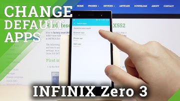 How to Change Default Apps in INFINIX Zero 3 – Customize Default Apps