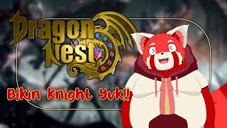 【Dragon Nest】Freetalk sambil levelling duluu【Tokimaru Tohru】