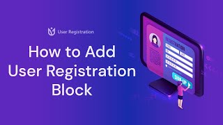 How to Add User Registration Block?