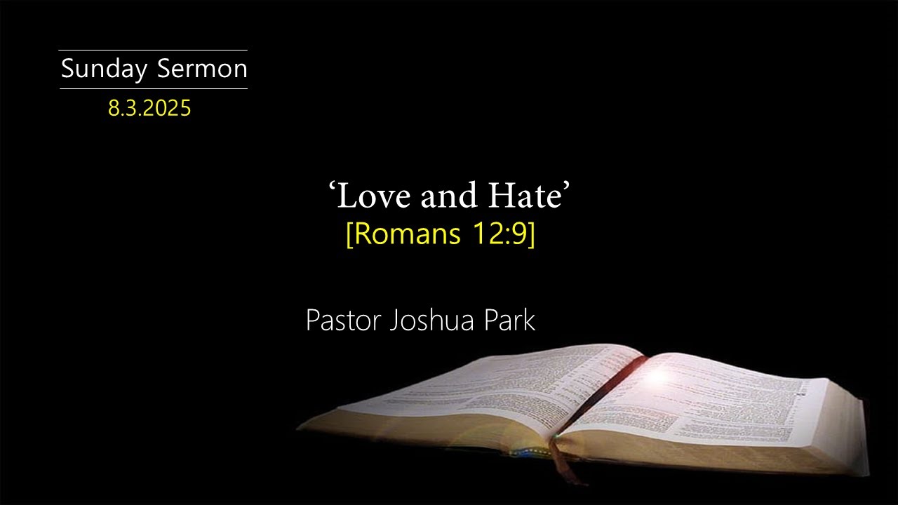 'Love and Hate' [Sunday Sermon] 08-03-2025 - YouTube