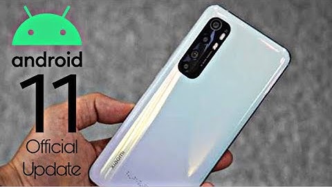 Xiaomi Mi Note 10 Lite Android 11 Official Update