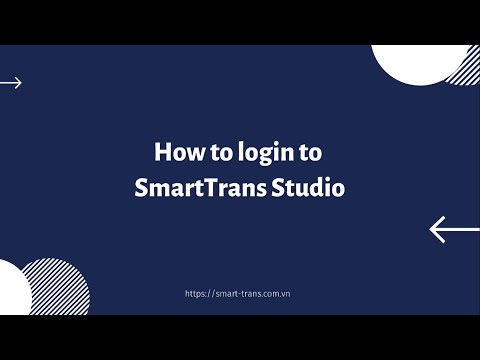 How to login SmartTrans Studio and Terminology explanation