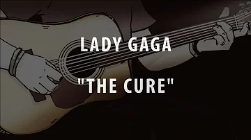 LADY GAGA - THE CURE (ACOUSTIC INSTRUMENTAL / KARAOKE / COVER + LYRICS)