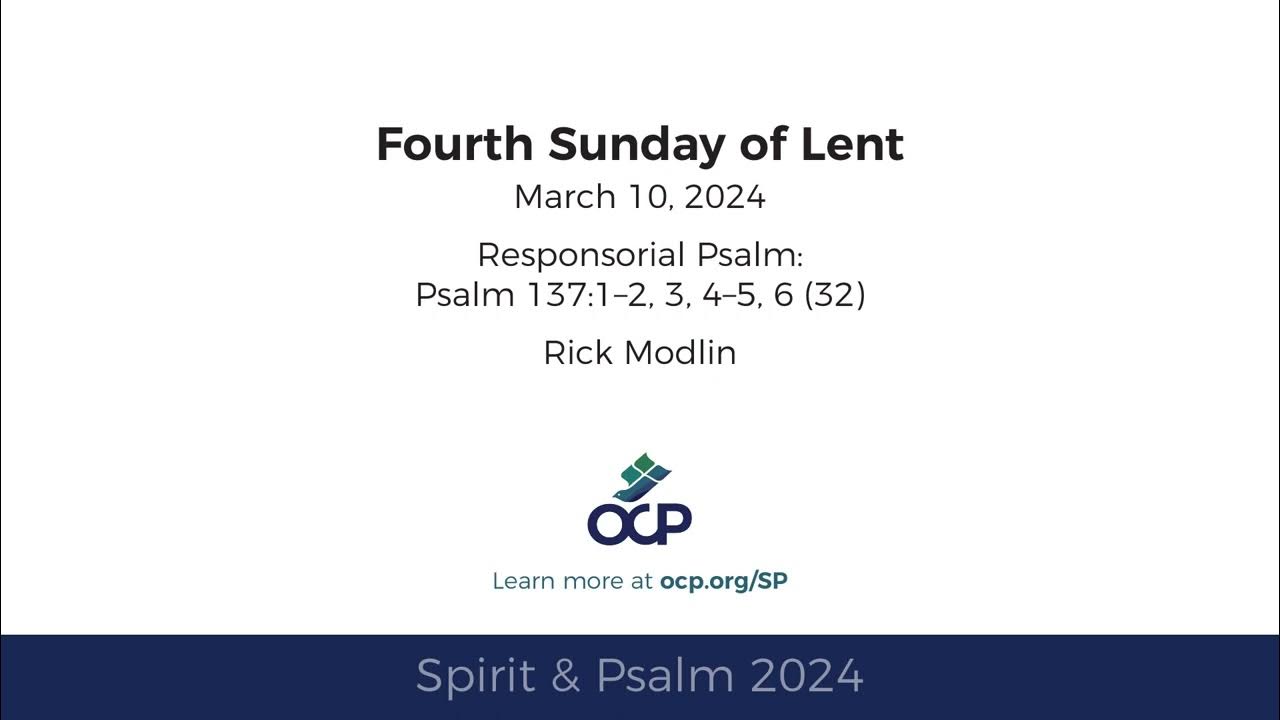 Spirit & Psalm 4th Sunday of Lent, 2024 Year B Psalm 137 Modlin