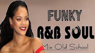 FUNKY R&B SOUL Mix Old School | Best Funky Soul