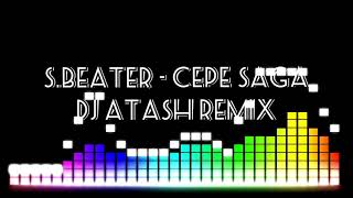 S.Beater - Cepe Saga 2018 (DJ Atash ReMix 2018) Resimi