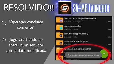 COMO CORRIGIR O ERRO "Operação concluída com erros" E CRASH NA DATA MODIFICADA NO SAMP LAUNCHER