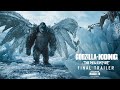 Godzilla x kong  the new empire  the final trailer