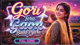 Gori Tera Gaon Bada Pyara 🎶 | Superhit Old Song | Full Video | Old Love Song 