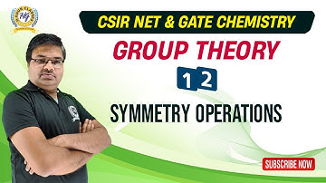 Group Theory 12 Symmetry Operations