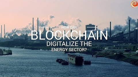 #betd2020 Documentary: How can Blockchain digitalize the energy sector?