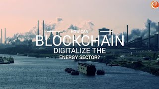 #betd2020 Documentary: How can Blockchain digitalize the energy sector?