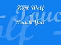 Karl Wolf - Touch you