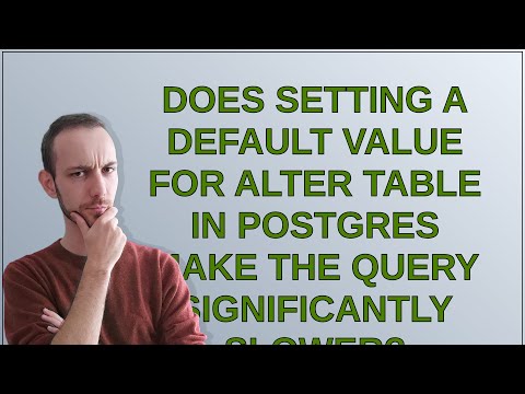 Dba: Does setting a default value for Alter Table in Postgres make the query significantly slower?
