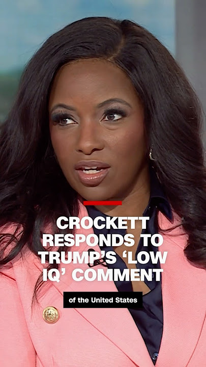 Crockett responds to Trump’s ‘low IQ’ comment