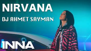INNA - Nirvana | DJ AHMET SAYMAN REMIX Resimi
