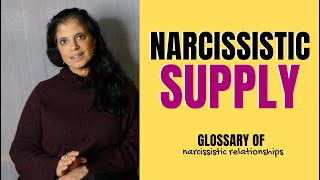 What is "narcissistic supply"? (Glossary of Narcissistic Relationships)