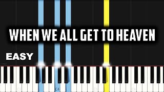 When We All Get to Heaven | EASY PIANO TUTORIAL BY Extreme Midi