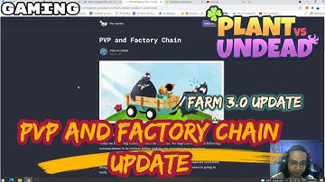 PLANT VS UNDEAD - PVP AND FACTORY CHAIN (FAC) UPDATE EXPLANATION | FARM 3.0 UPDATE [TAGALOG]