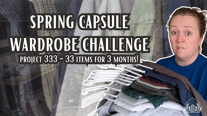 Create my Spring Capsule Wardrobe with me! Project 333 | Minimalist Wardrobe | Closet Declutter