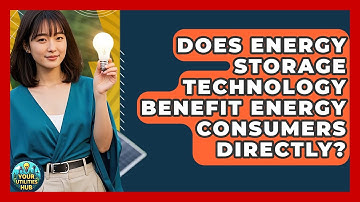 Does Energy Storage Technology Benefit Energy Consumers Directly? - Your Utilities Hub