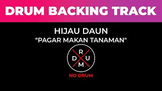 Pagar Makan Tanaman - Hijau Daun | No Drum | Drumless | Drum Backing Track | Tanpa Drum | Minus Drum