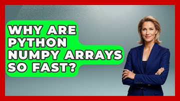 Why Are Python NumPy Arrays So Fast? - Python Code School