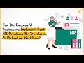 How Do Successful Businesses Implement Good HR Practices For Developing A Motivated Workforce?