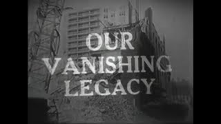 Our Vanishing Legacy - NYC Historic Preservation special - WCBS-TV 1961-09-21