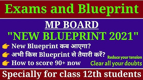 Mp board new blueprint 2021/ एमपी बोर्ड न्यू ब्लूप्रिंट 2021/ Mp Board class 12th new blueprint