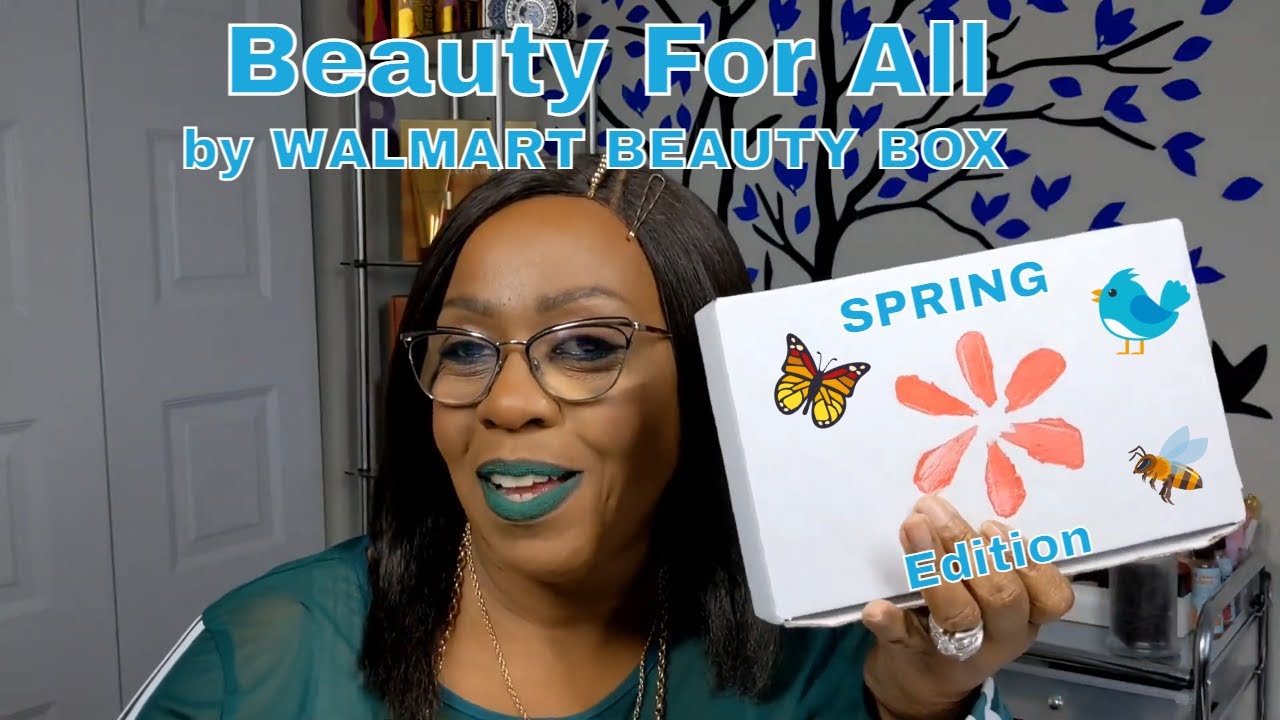 Walmart Beauty Box Spring BEAUTY FOR ALL seasonedbeauties YouTube