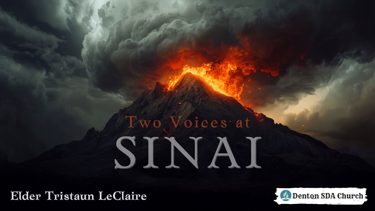 Two Voices at Sinai - Elder Tristaun LeClaire- July 25, 2026