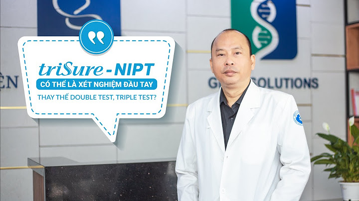 Double test và triple test cái nào chính xác hơn năm 2024