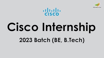 Cisco Internship 2022 For 2023 Batch Freshers