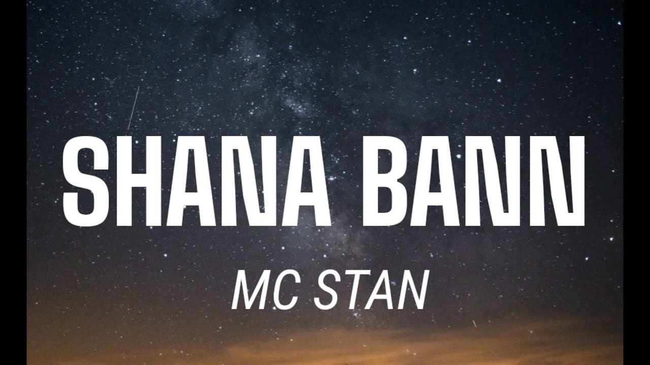 MC Stan – Shana Bann Lyrics