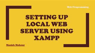 Web Programming - Setting Up Local Web Server Using XAMPP