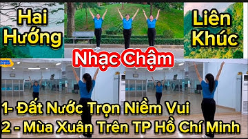 Nhạc Chậm - Hai Hướng - Đất Nước Trọn Niềm Vui - Mùa Xuân Trên TPHCM // xem hướng Dẫn dưới video👇