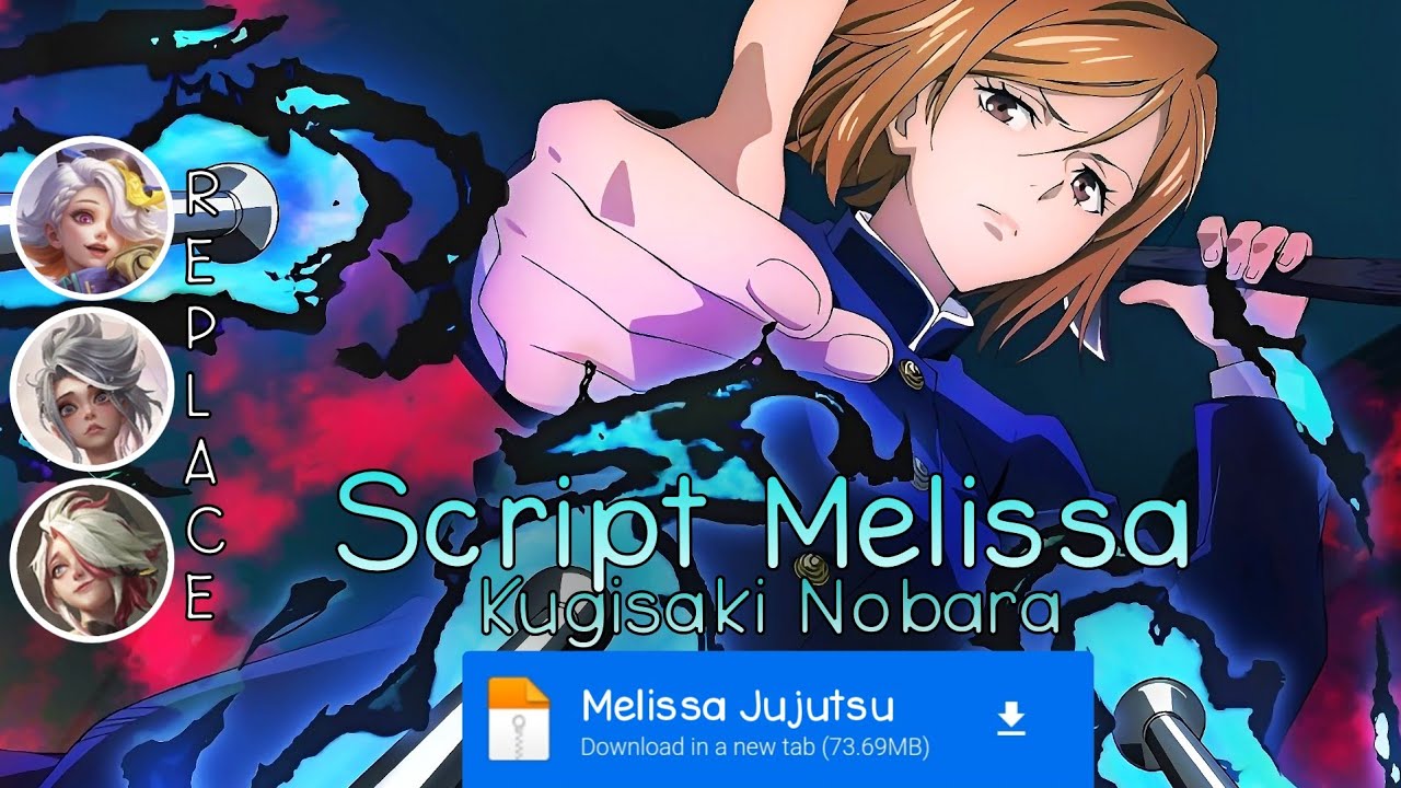 Script Skin Melissa Jujutsu Kaisen - Nobara Kugisaki No Password | Full Effect Voice | Patch Terbaru