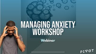 Managing Anxiety Workshop
