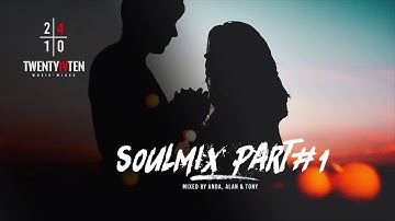 Soulmix Part #1 - Anda, Alan & Tony