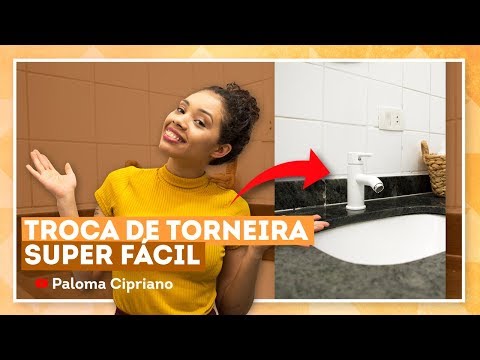 Como trocar torneira de banheiro com Paloma Cipriano