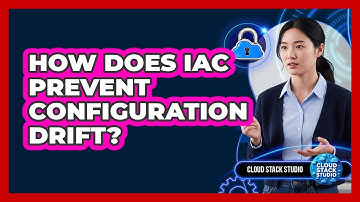 How Does IaC Prevent Configuration Drift? - Cloud Stack Studio