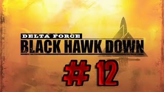 Прохождение Delta Force Black Hawk Down - #12 [Пропавшие без вести]