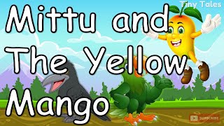 Mittu and the Yellow Mango Story in English with Subtitles | Tiny Tales | 1 minute stories | NCERT