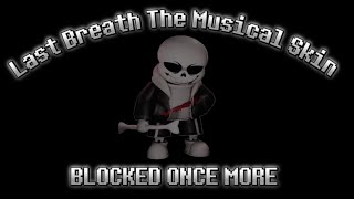 BLOCKED ONCE MORE || Last Breath The Musical Skin (Undertale Last Corridor) Resimi