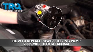 How to Replace Power Steering Pump 2005-2015 Toyota Tacoma