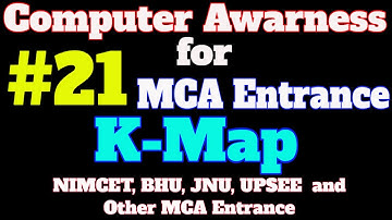 #21 Computer Awareness Tutorial for MCA Entrance: K-map Complete tutorial | NIMCET,BHU,JNU,UPSEE etc