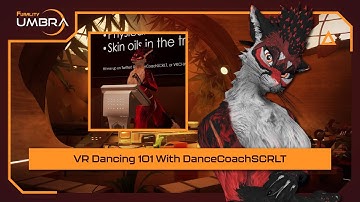 Furality Umbra - VR Dancing 101 With DanceCoachSCRLT