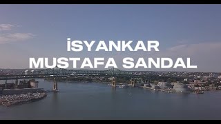 Mustafa Sandal - İsyankar Lyrics-Sözleri 